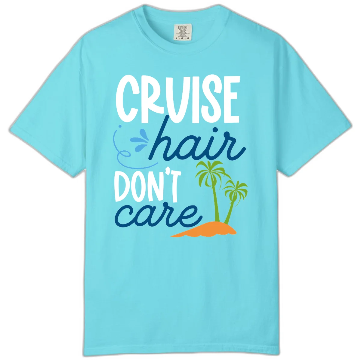 Cruise Hair Don't Care Comfort Color T-Shirt in Lagoon Blue