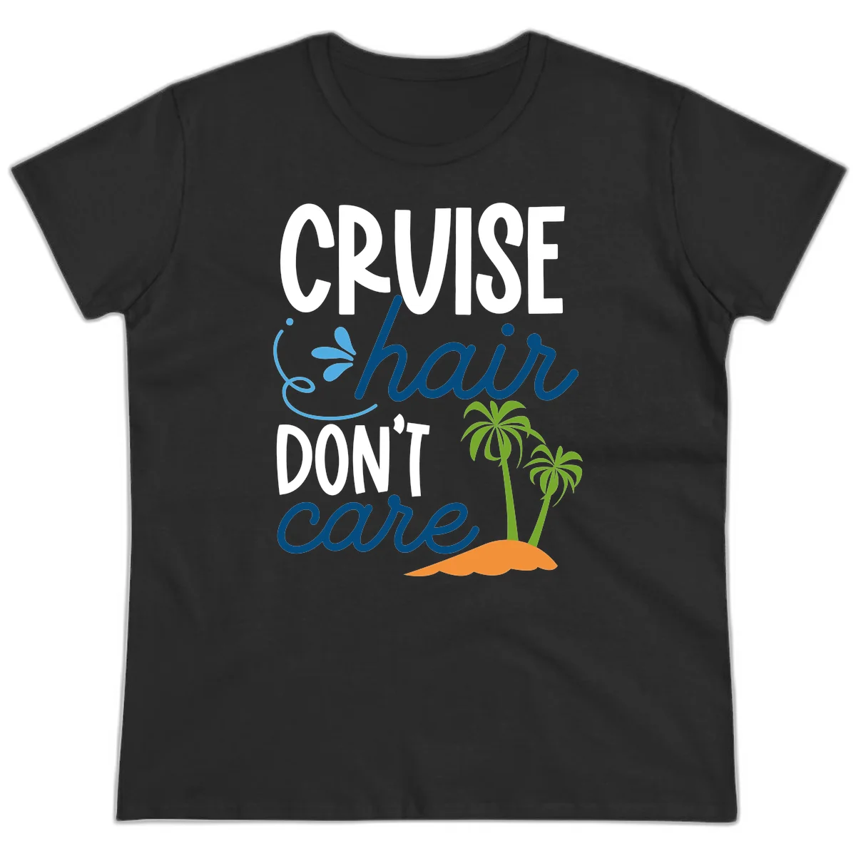 Cruise Hair Don't Care Ladies Tee in Black
