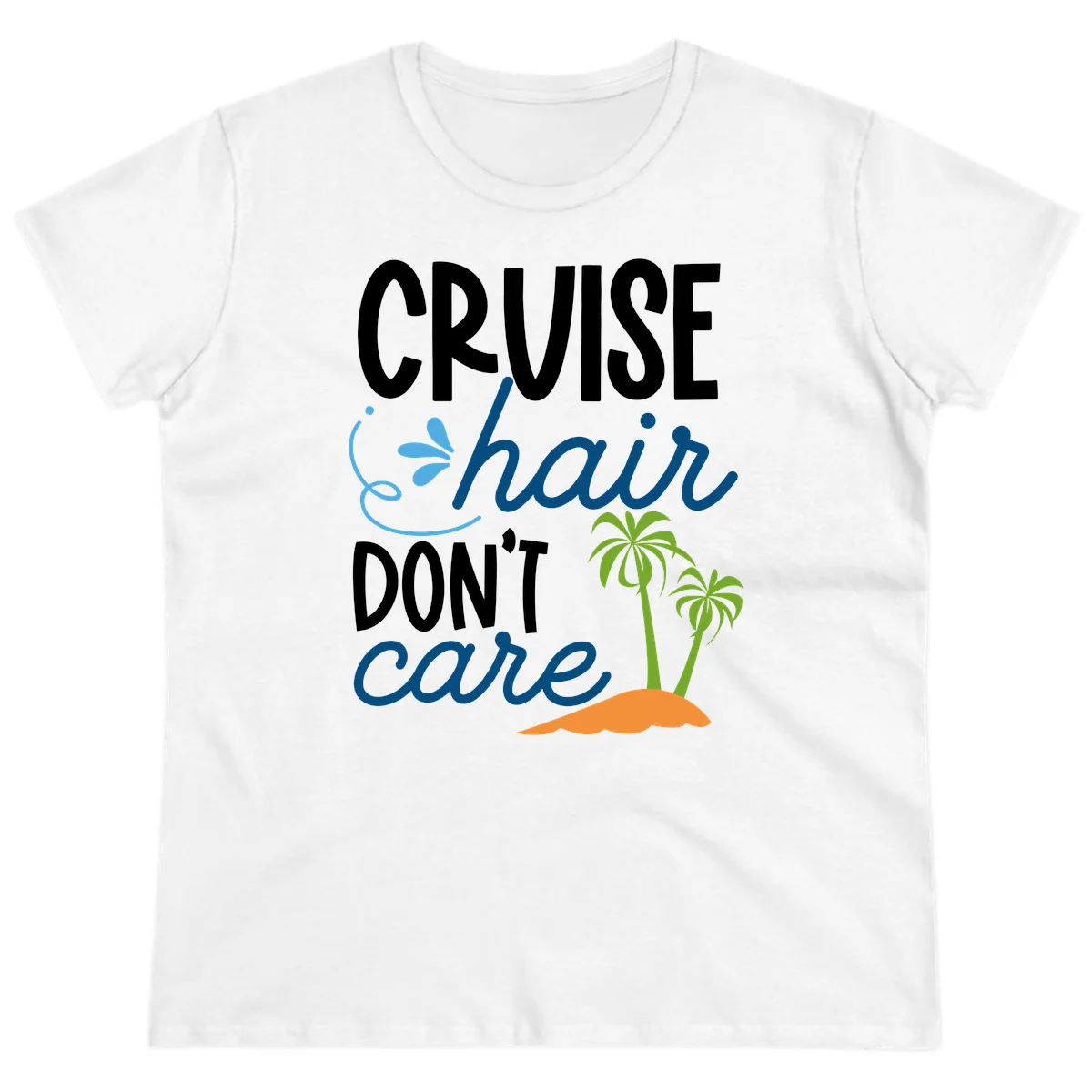 Cruise Hair Don't Care Ladies Tee in White