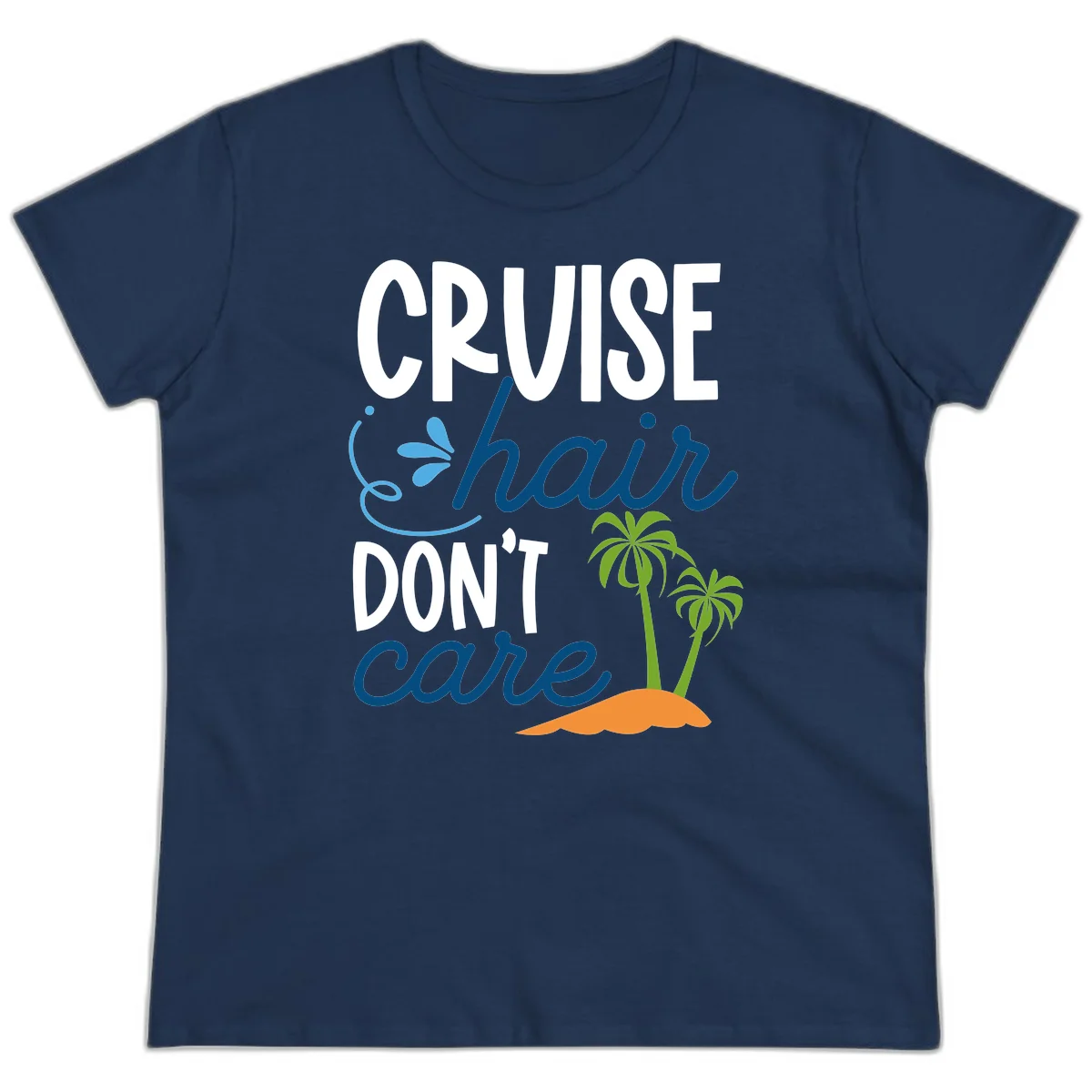 Cruise Hair Don't Care Ladies Tee in Navy