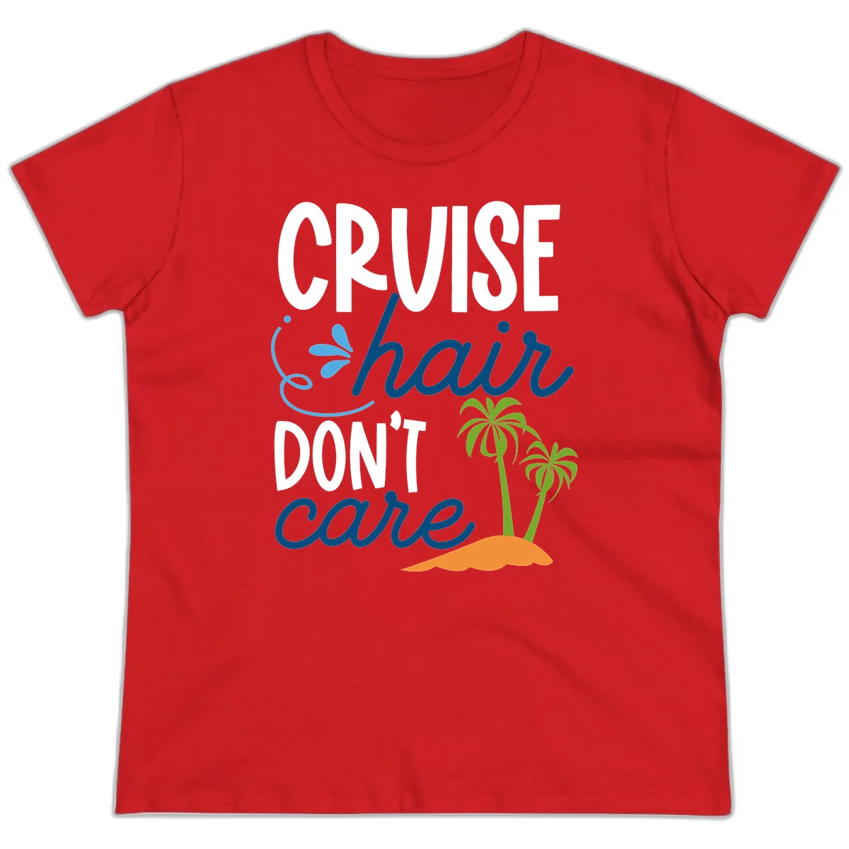 Cruise Hair Don't Care Ladies Tee in Red