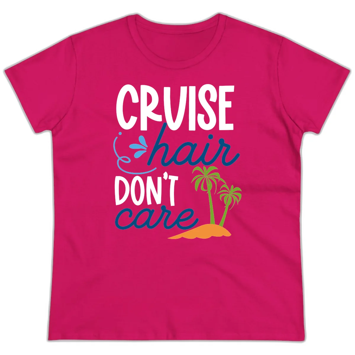 Cruise Hair Don't Care Ladies Tee in Heliconia