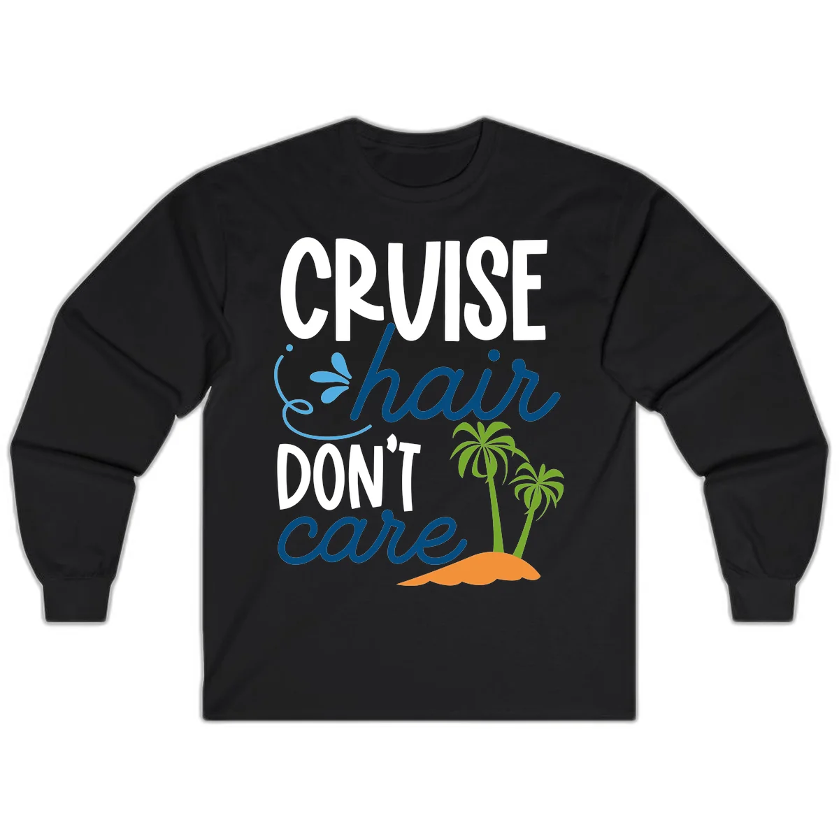 Cruise Hair Don't Care Long Sleeve T-Shirt in Black
