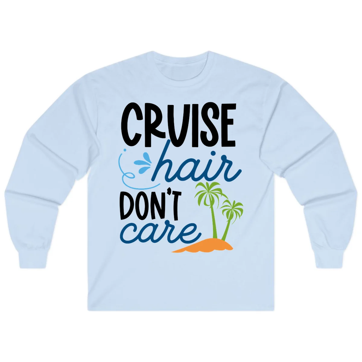 Cruise Hair Don't Care Long Sleeve T-Shirt in Light Blue