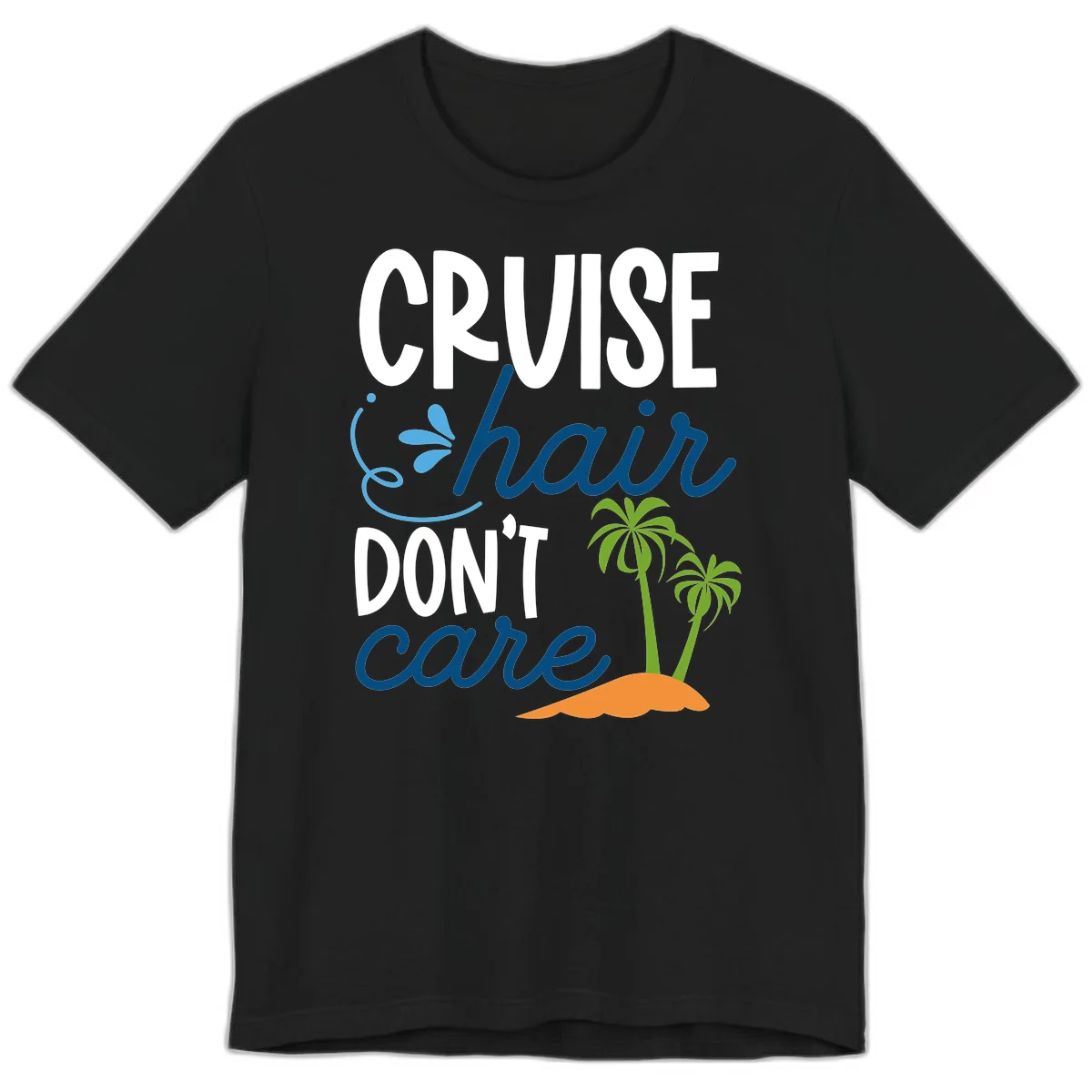 Cruise Hair Don't Care Premium T-Shirt in Black