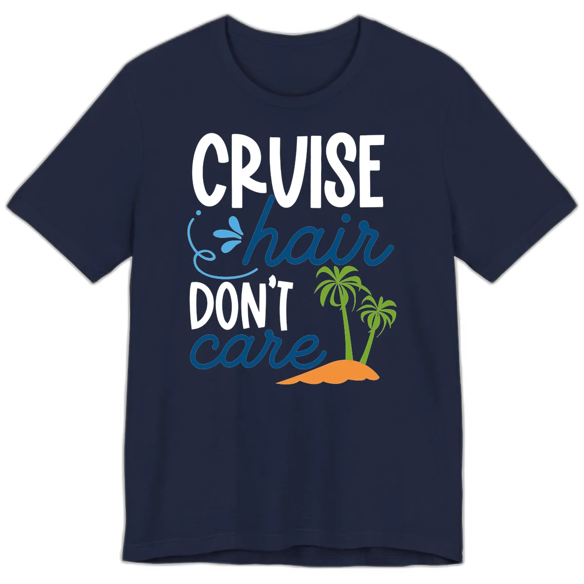 Cruise Hair Don't Care Premium T-Shirt in Navy