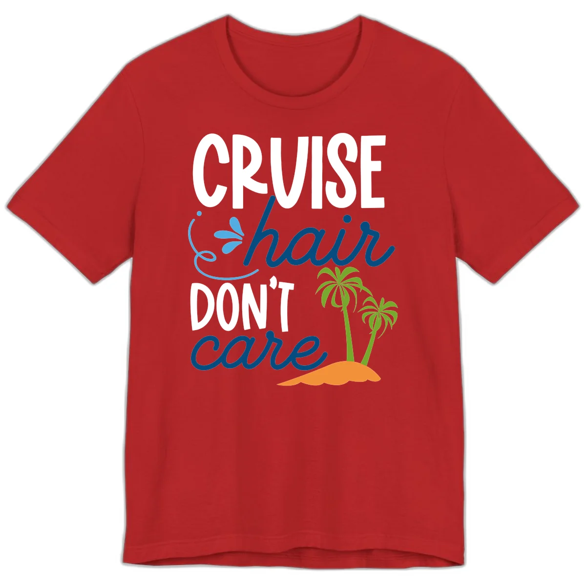 Cruise Hair Don't Care Premium T-Shirt in Red