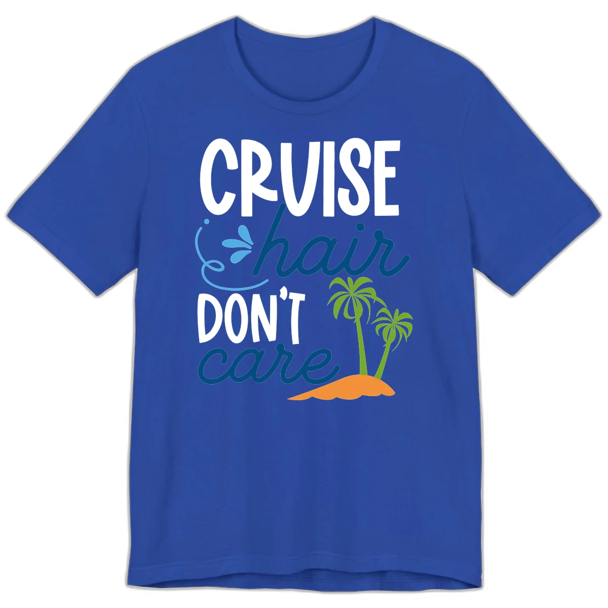 Cruise Hair Don't Care Premium T-Shirt in True Royal
