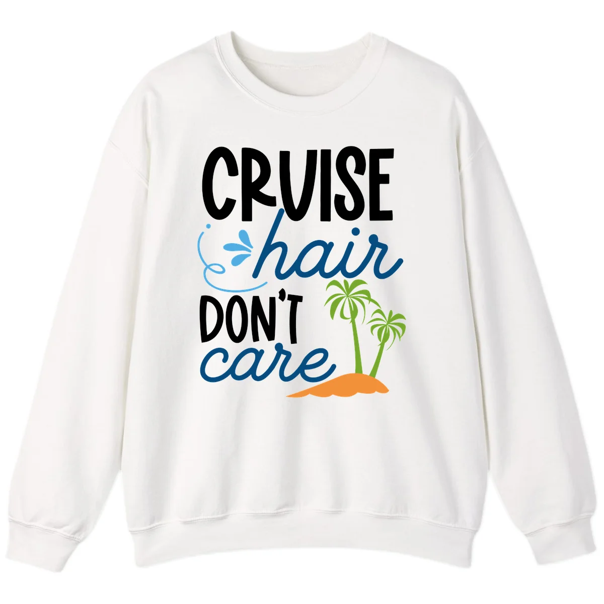 Cruise Hair Don't Care Sweatshirt in White