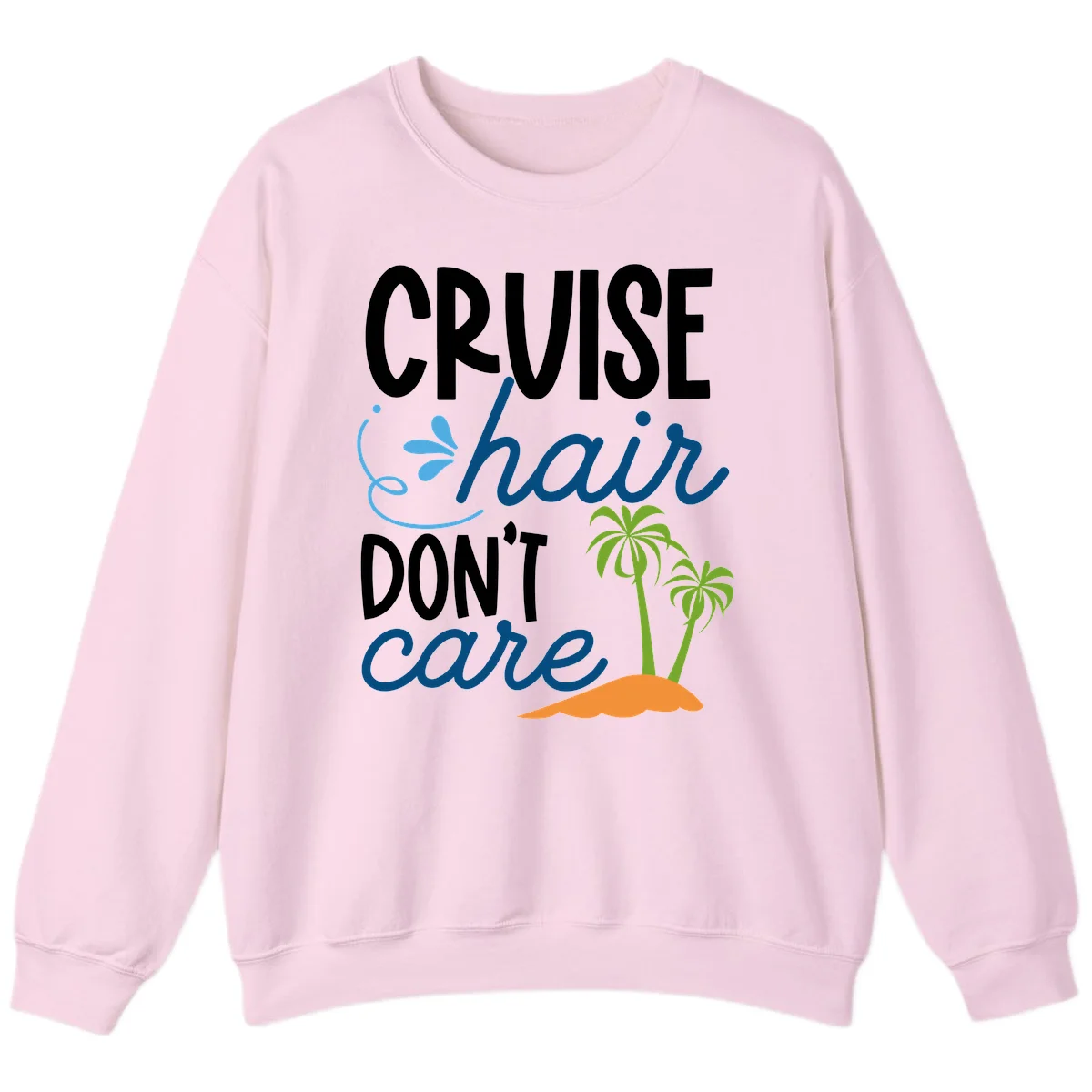 Cruise Hair Don't Care Sweatshirt in Light Pink