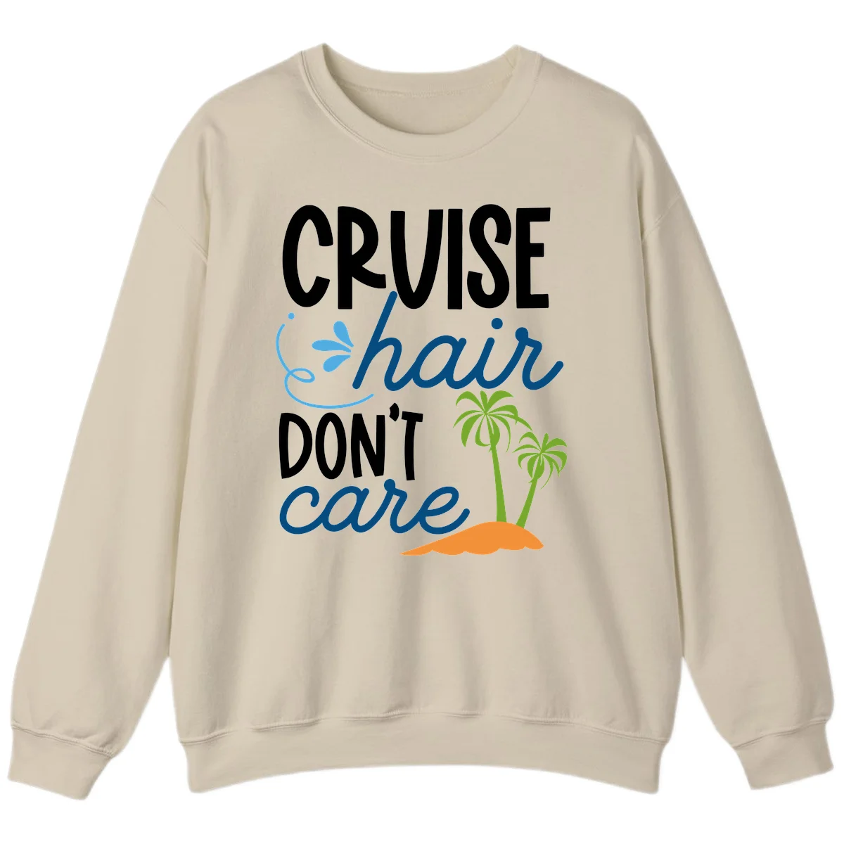 Cruise Hair Don't Care Sweatshirt in Sand