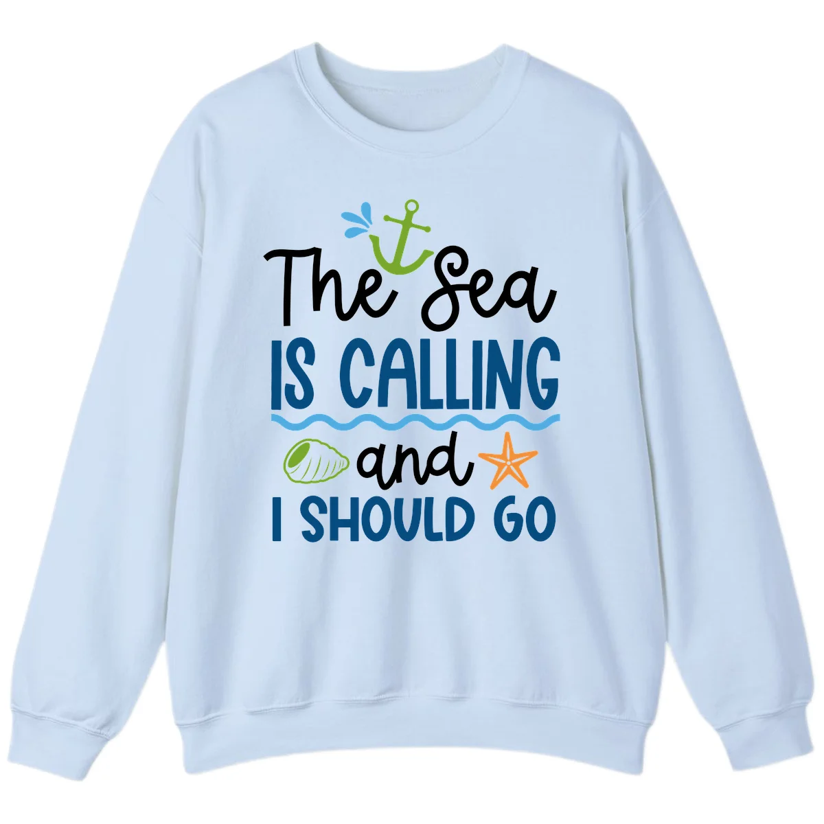 The Sea Is Calling Sweatshirt in Light Blue