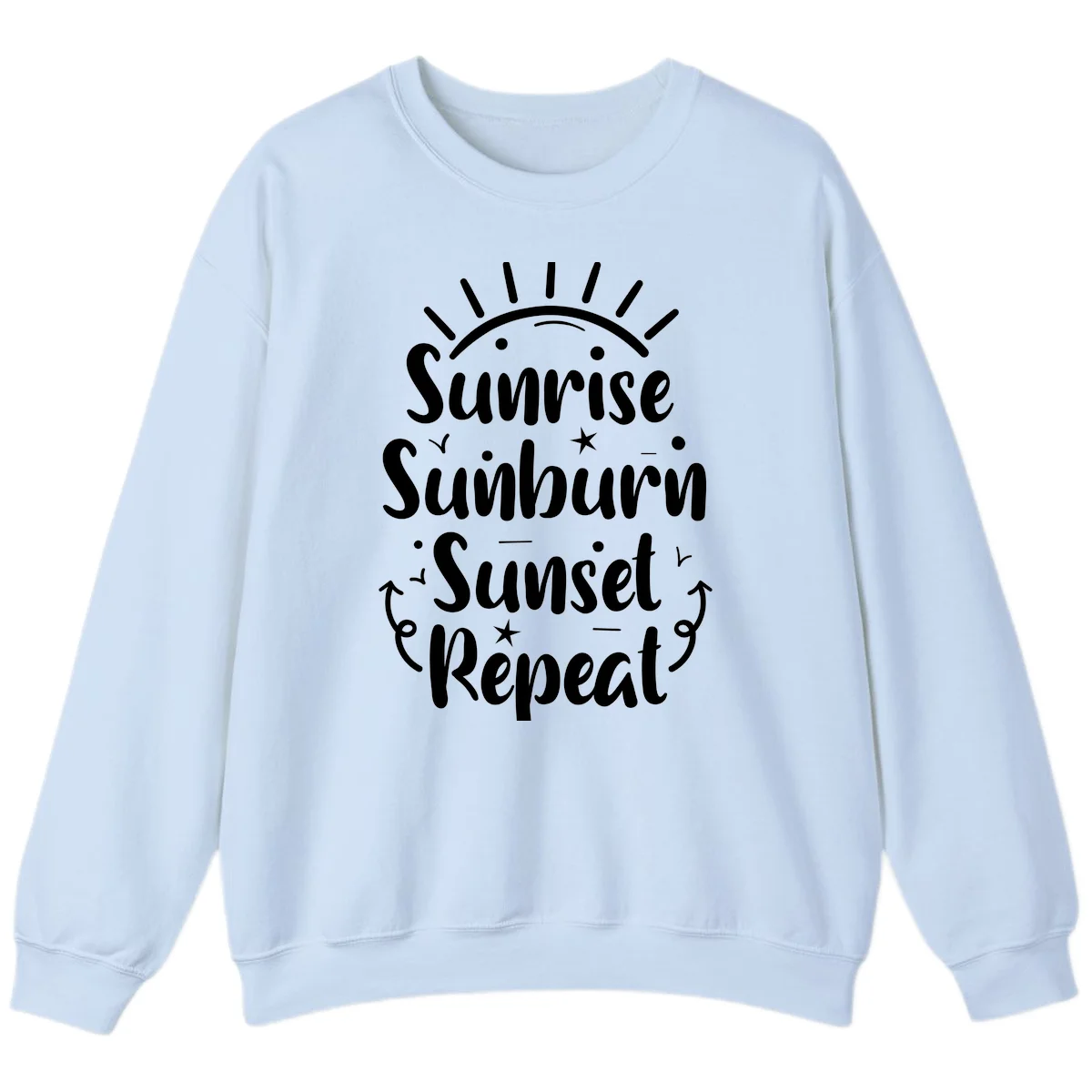 Sunrise Sunburn Sunset Repeat Sweatshirt in Light Blue