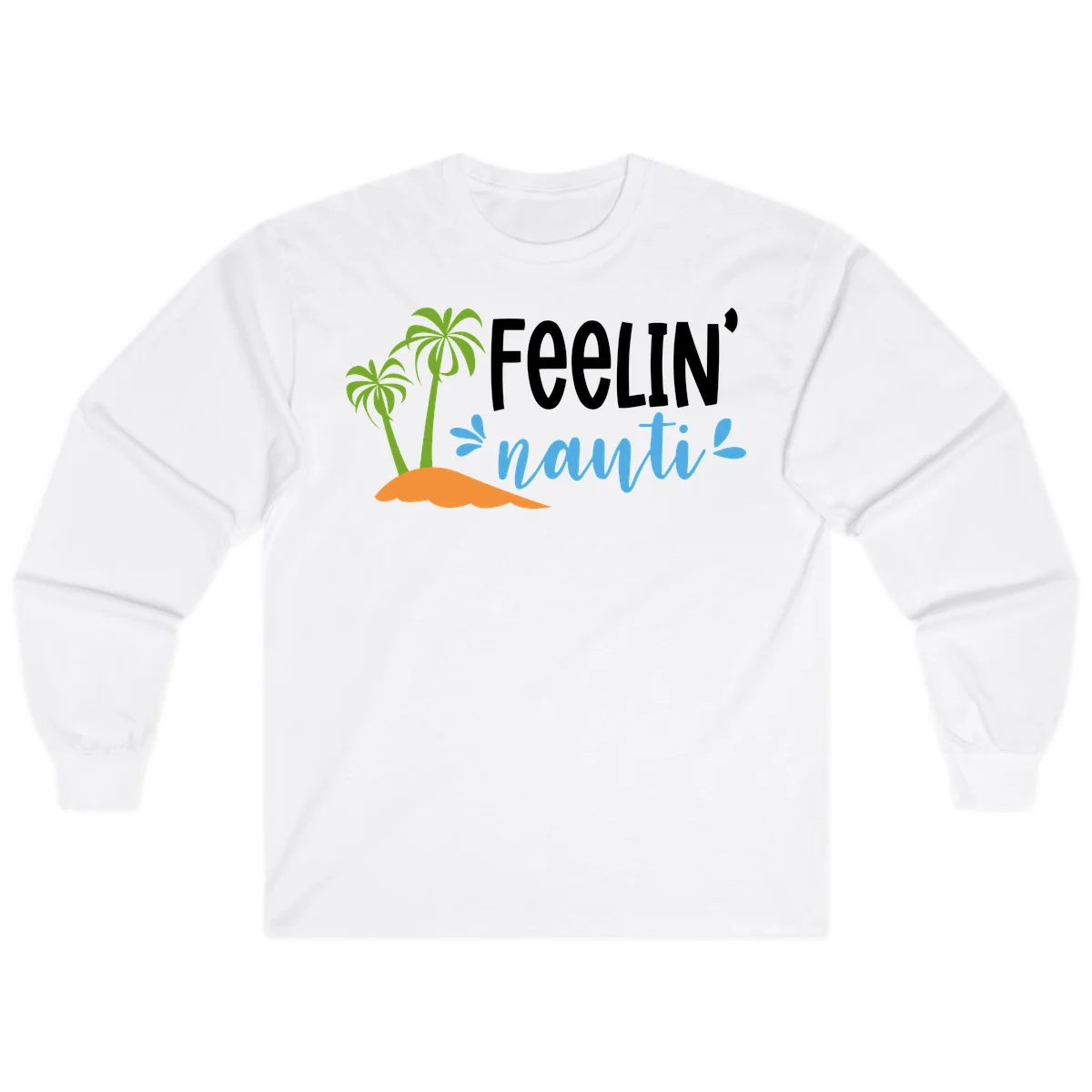 Feelin' Nauty Cruise Vibes Long Sleeve in White