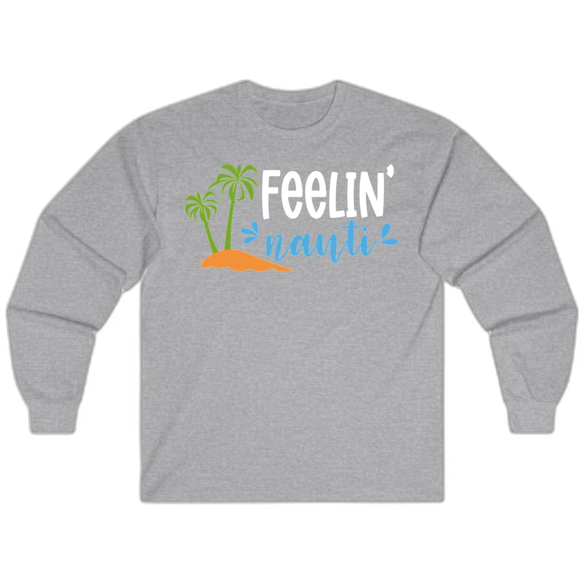 Feelin' Nauty Cruise Vibes Long Sleeve in Sport Grey