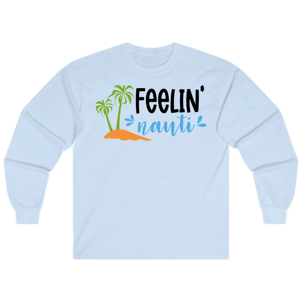 Feelin' Nauty Cruise Vibes Long Sleeve in Light Blue
