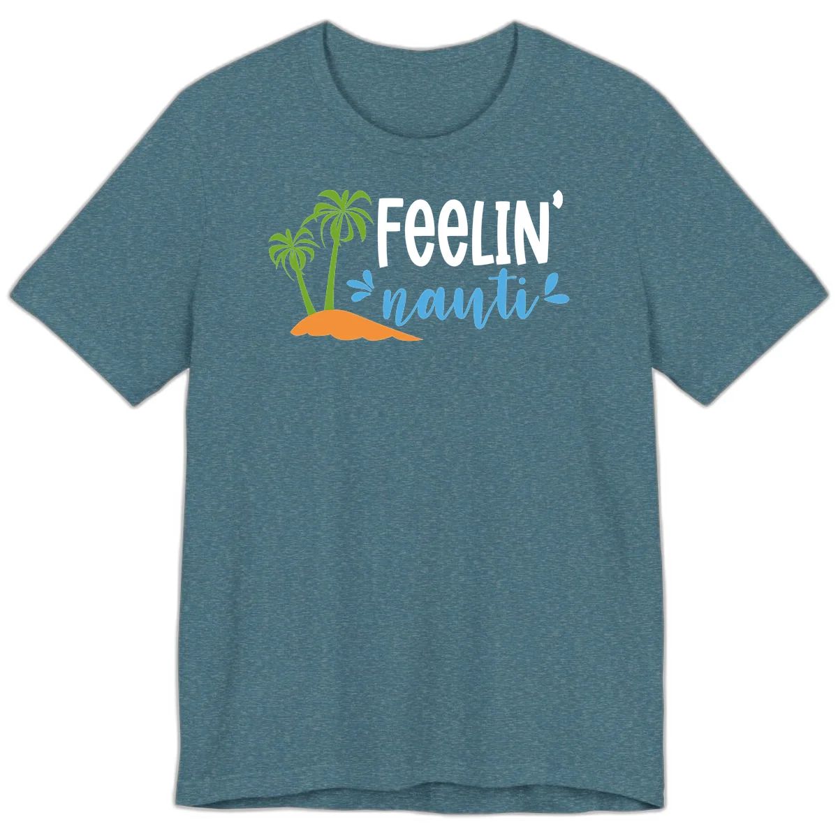 Feelin' Nauty Cruise Vibes Premium T-Shirt in Heather Deep Teal