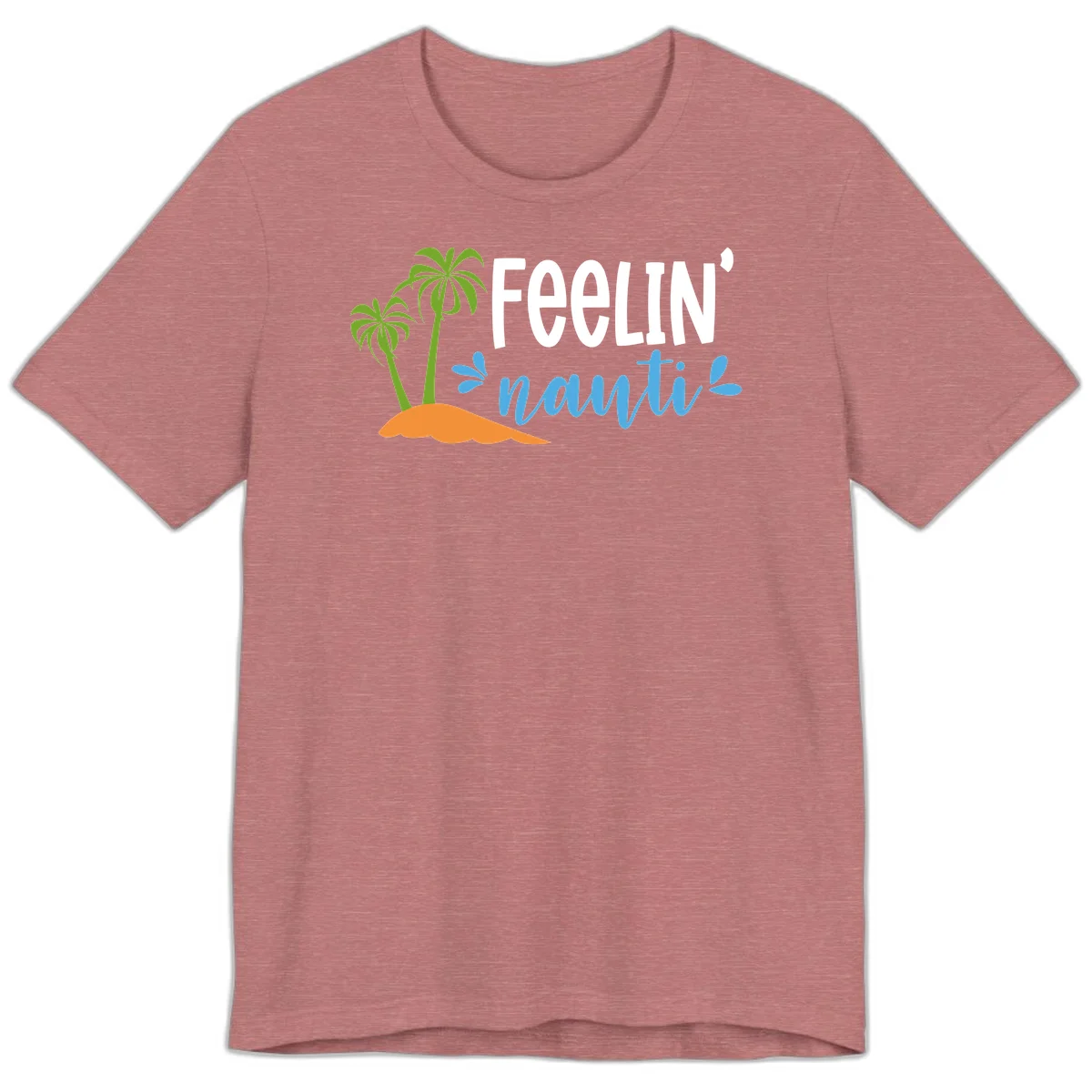 Feelin' Nauty Cruise Vibes Premium T-Shirt in Heather Mauve