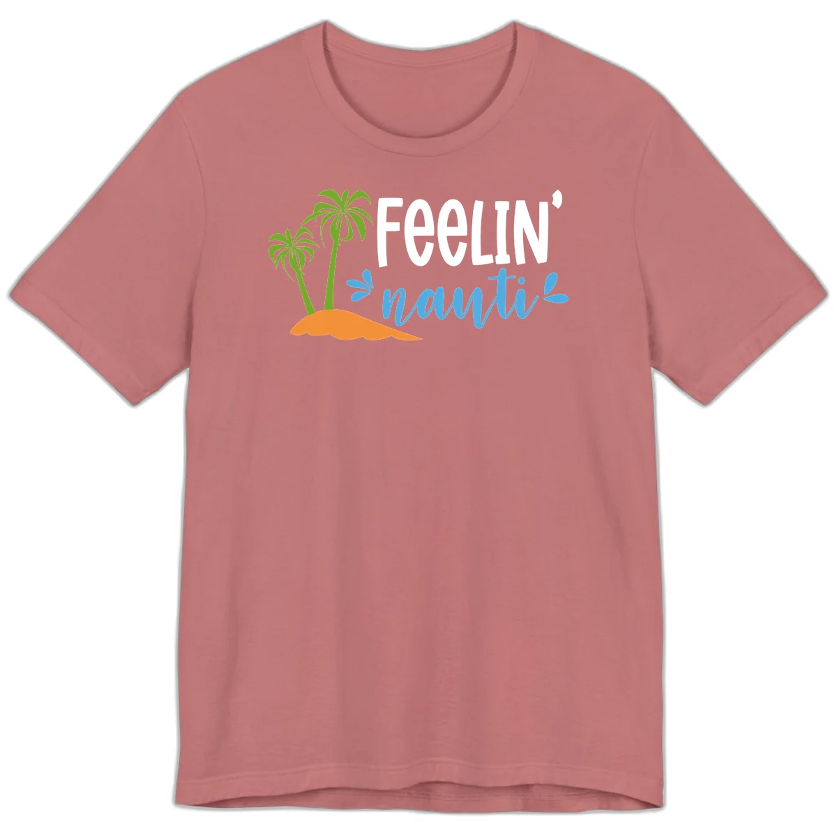 Feelin' Nauty Cruise Vibes Premium T-Shirt in Mauve