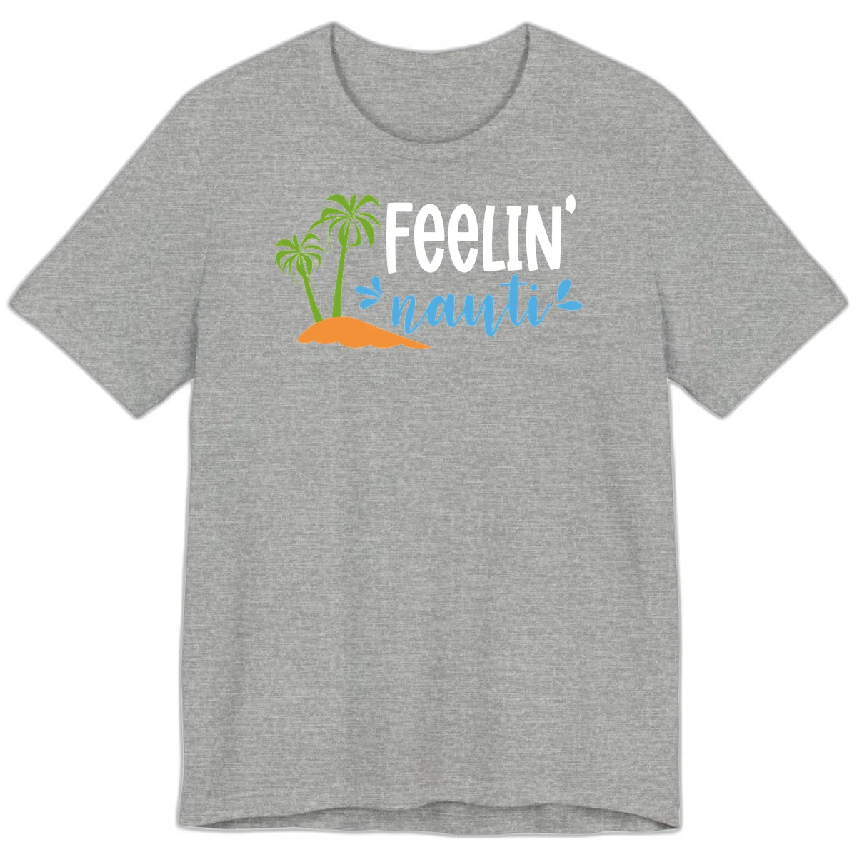 Feelin' Nauty Cruise Vibes Premium T-Shirt in Athletic Heather