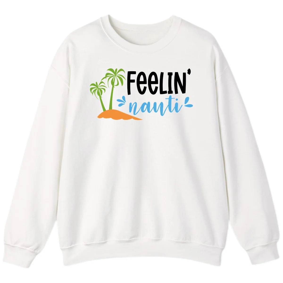 Feelin' Nauty Cruise Vibes Sweatshirt in White