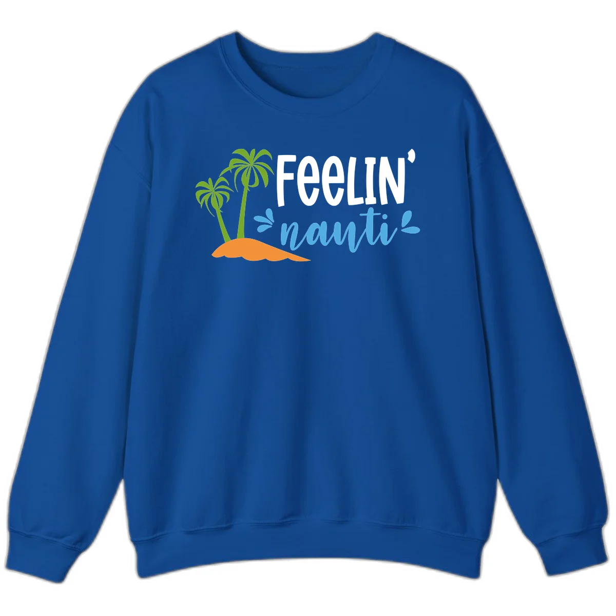 Feelin' Nauty Cruise Vibes Sweatshirt in Royal