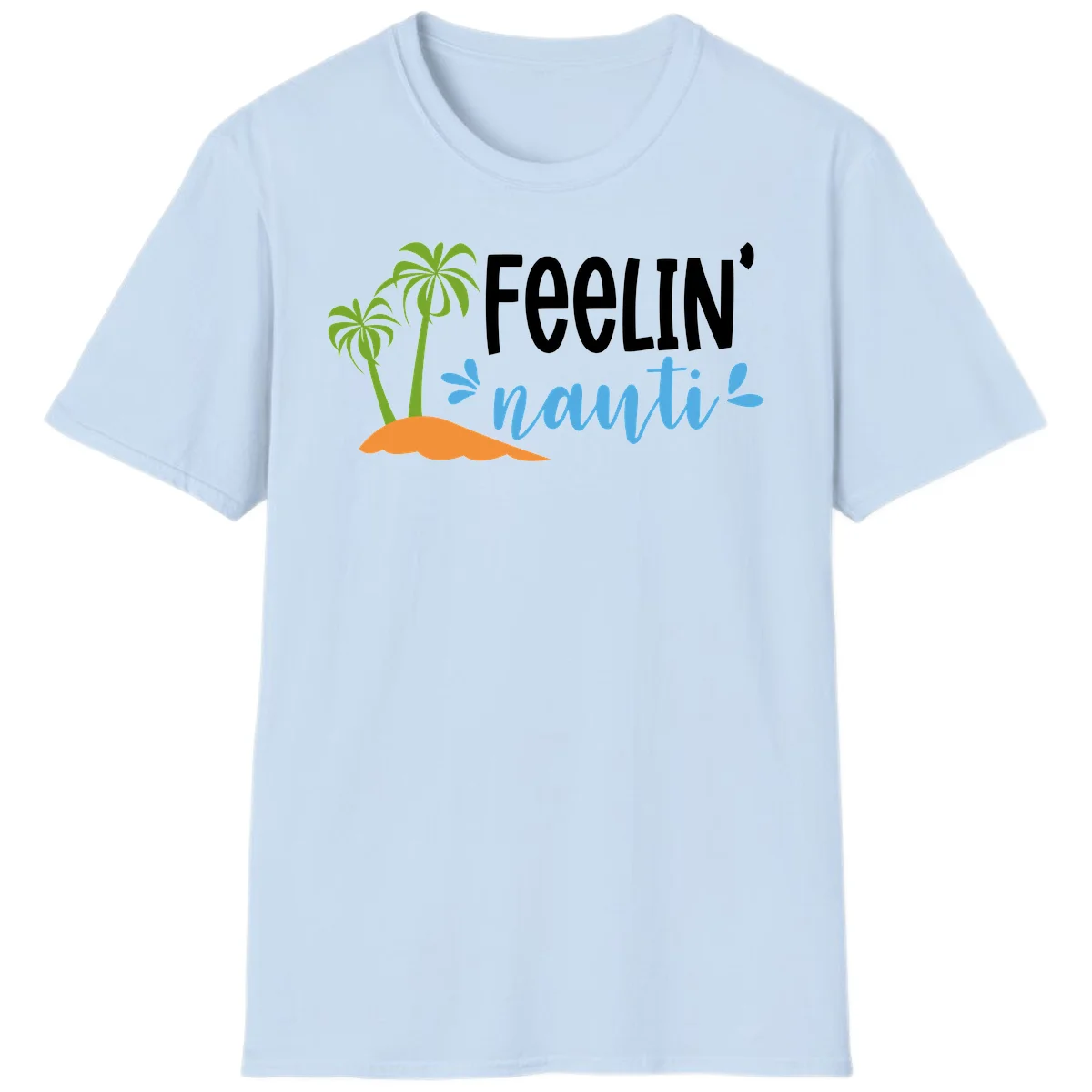 Feelin' Nauty Cruise Vibes T-Shirt in Light Blue