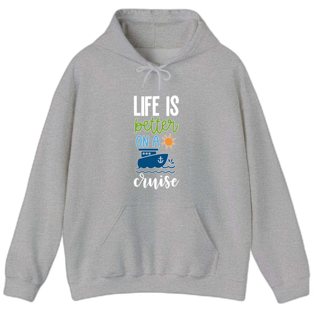 Life Is Better On A Cruise Hoodie in Sport Grey