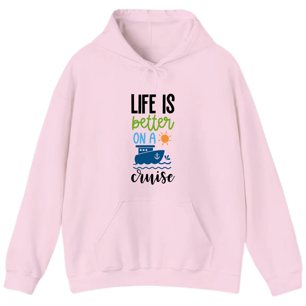 Life Is Better On A Cruise Hoodie in Light Pink