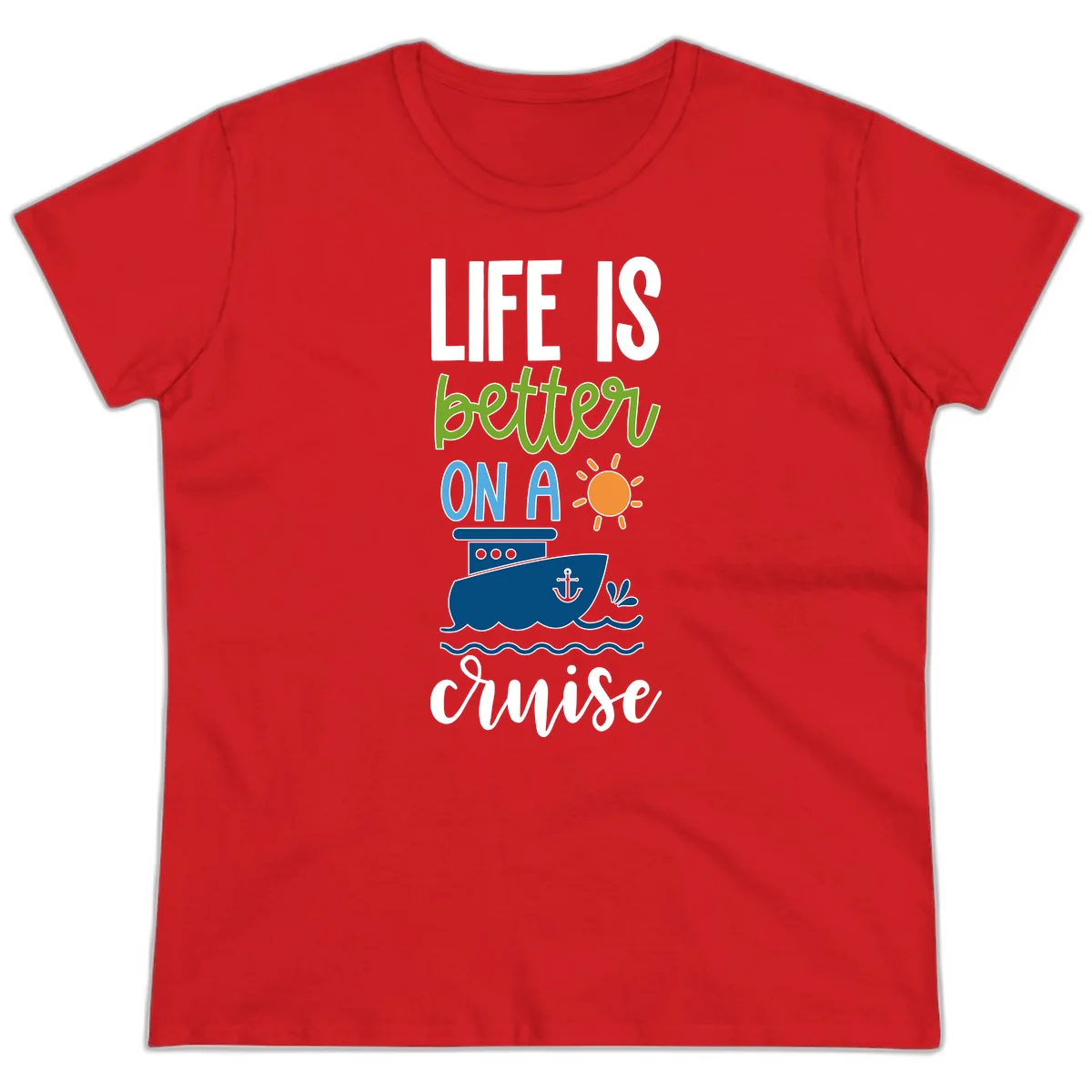Life Is Better On A Cruise Ladies Tee in Red