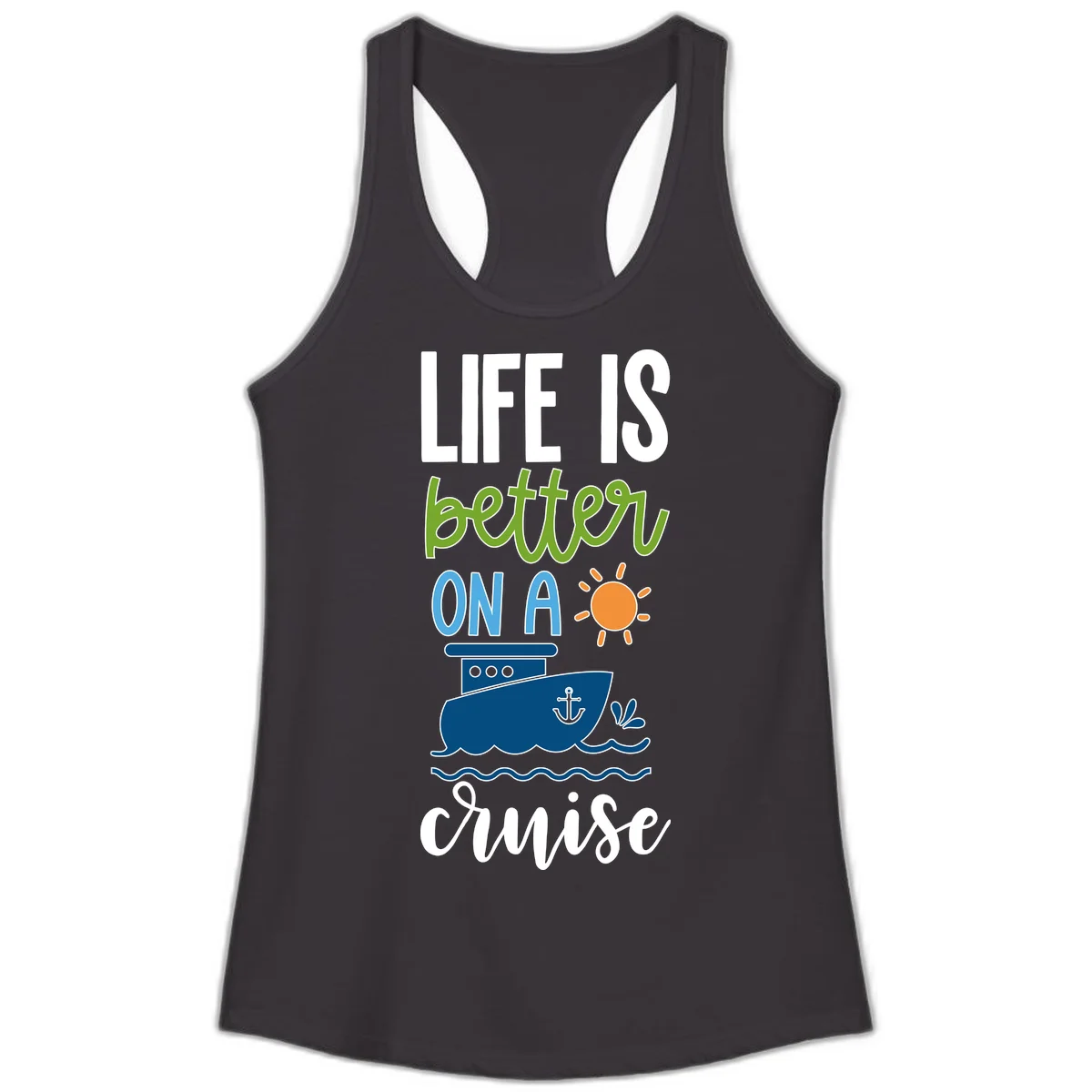 Life Is Better On A Cruise Ladies Tank in Black