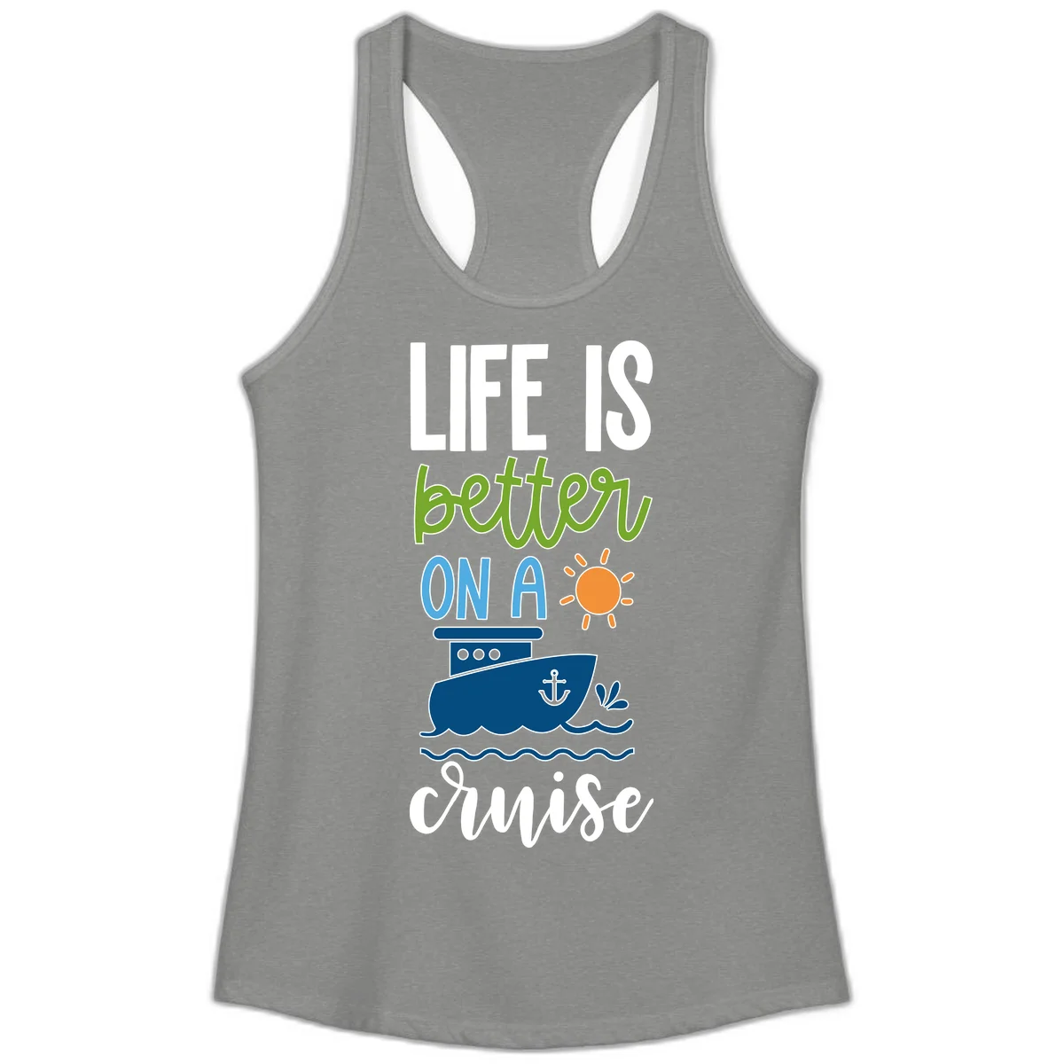 Life Is Better On A Cruise Ladies Tank in Heather Grey