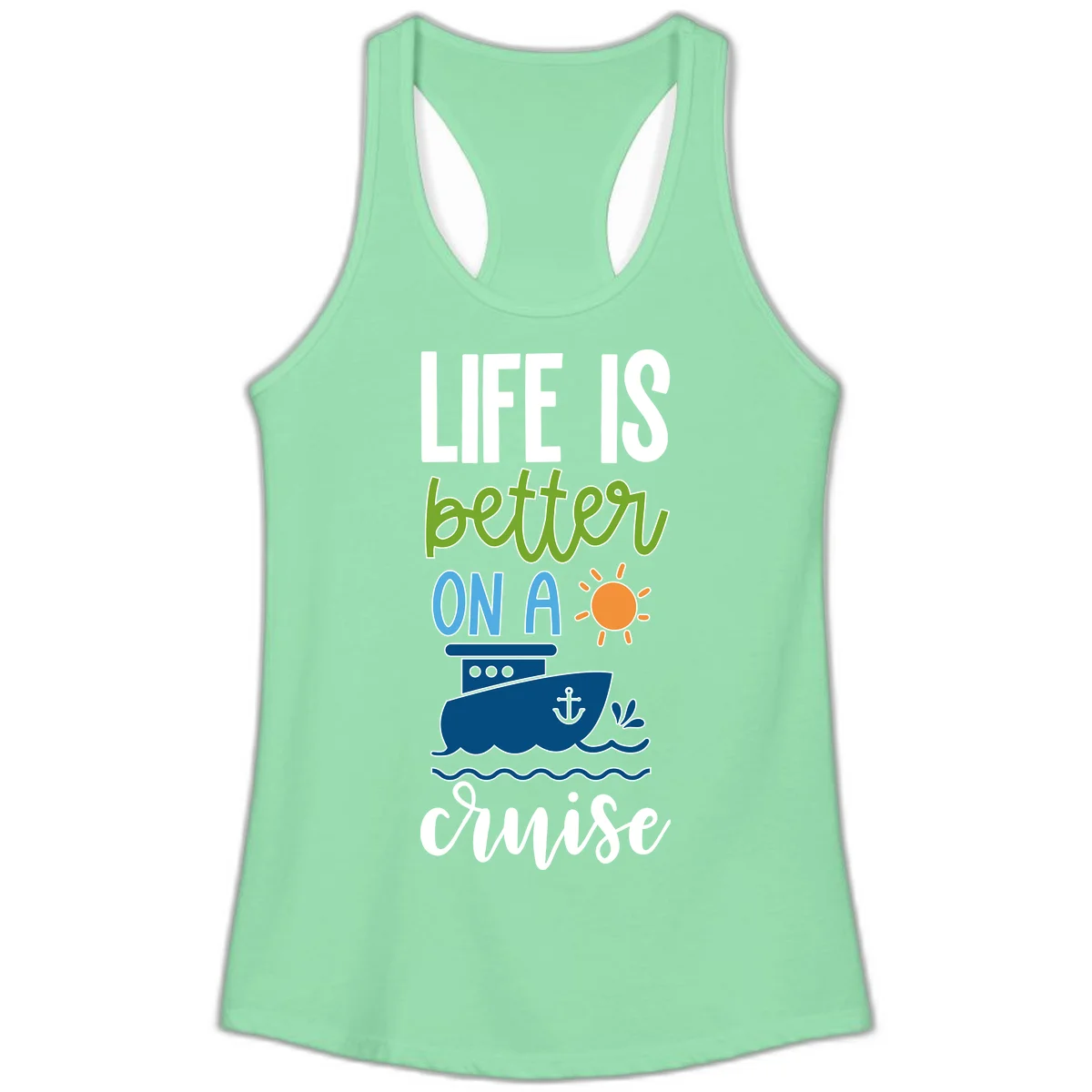 Life Is Better On A Cruise Ladies Tank in Solid Mint
