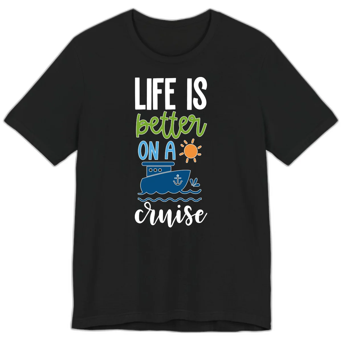 Life Is Better On A Cruise Premium T-Shirt in Black
