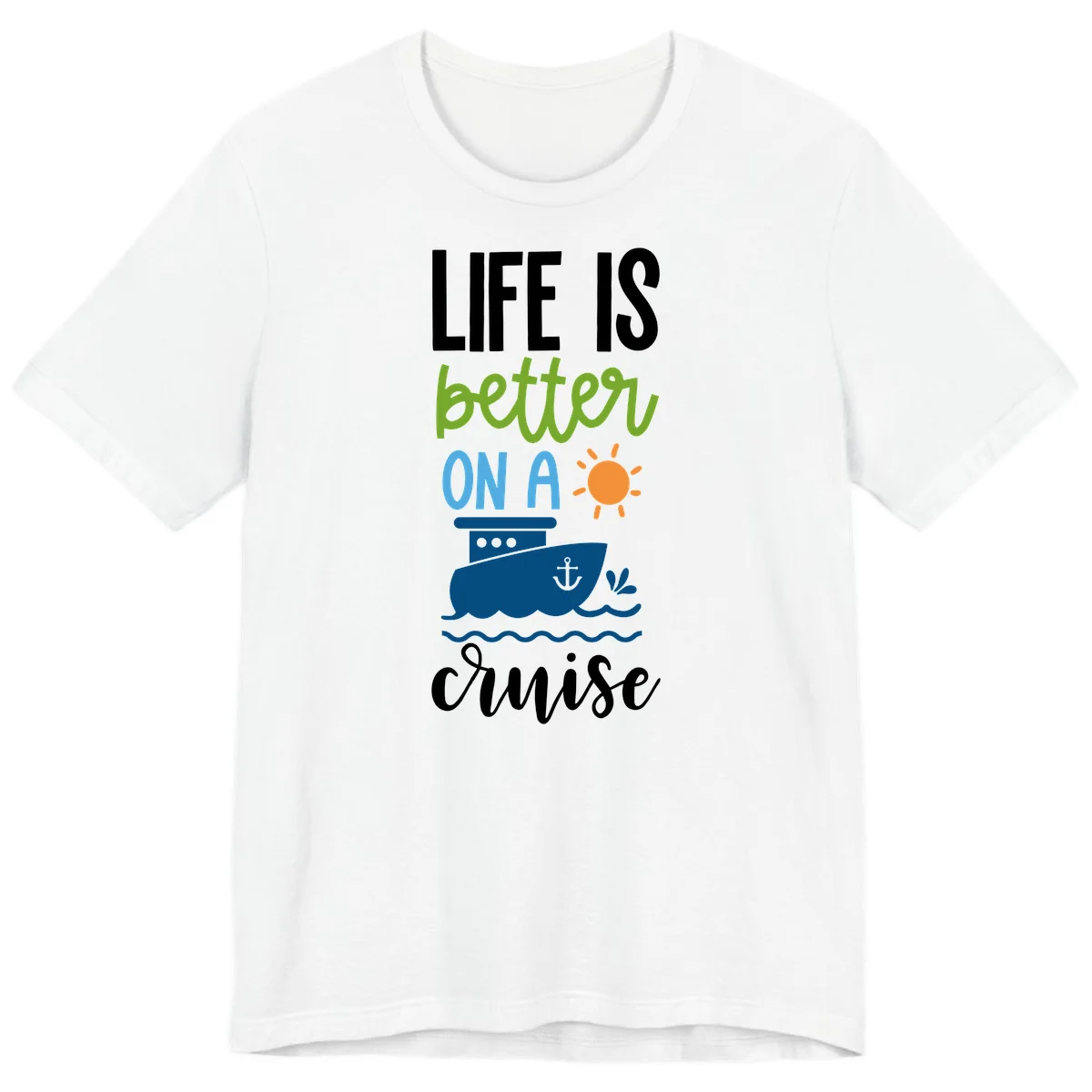 Life Is Better On A Cruise Premium T-Shirt in White