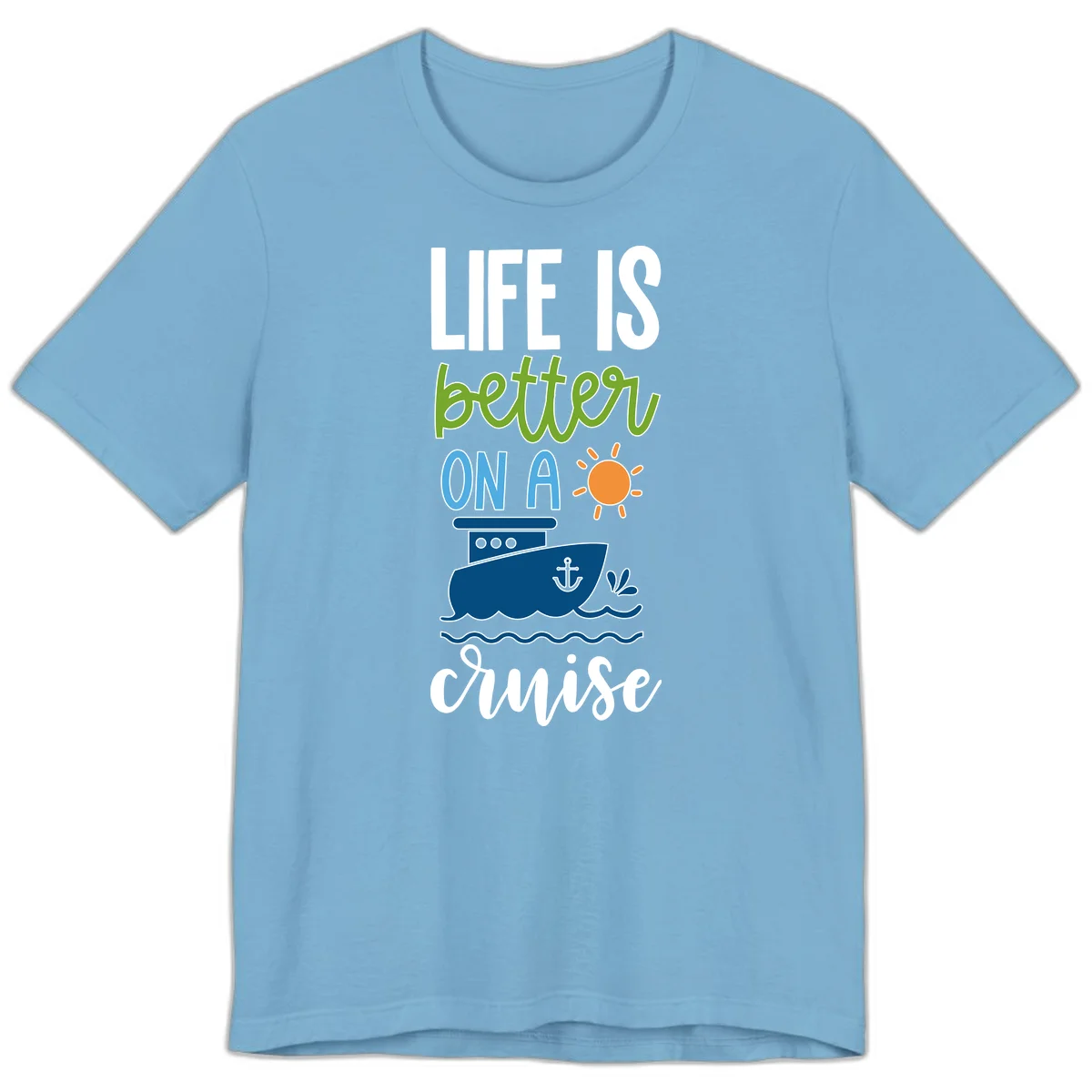 Life Is Better On A Cruise Premium T-Shirt in Ocean Blue