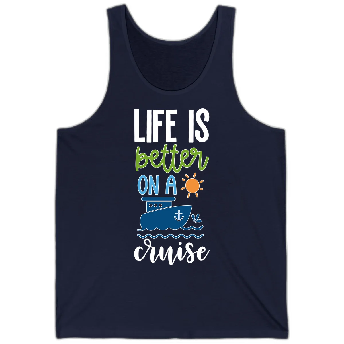 Life Is Better On A Cruise Tank in Navy
