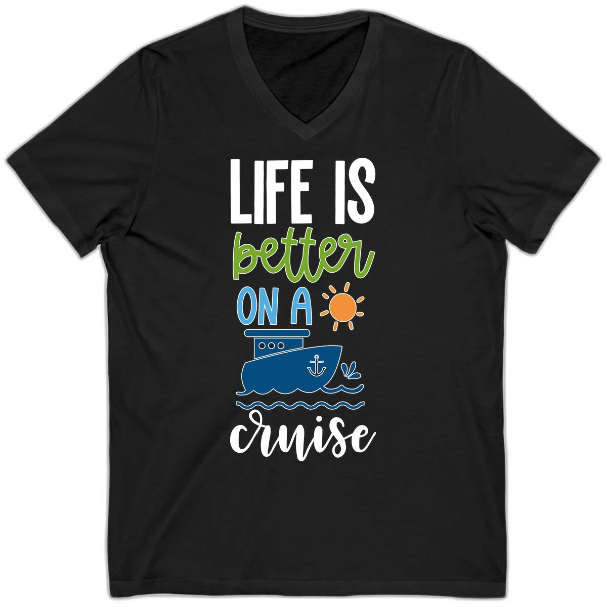 Life Is Better On A Cruise V-Neck in Black
