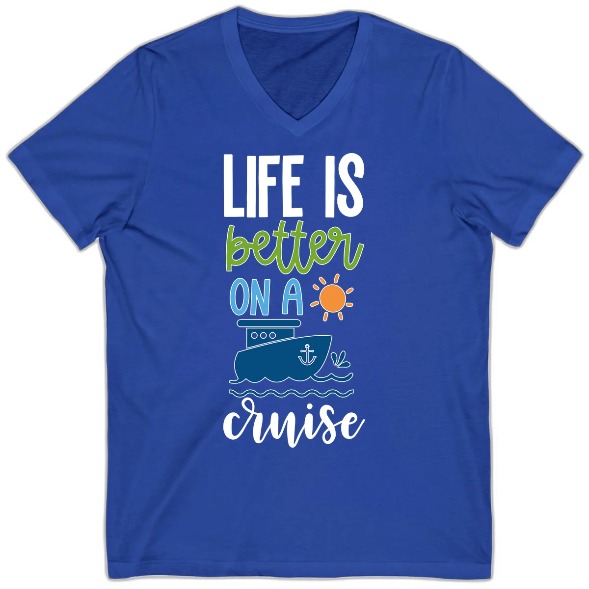 Life Is Better On A Cruise V-Neck in True Royal