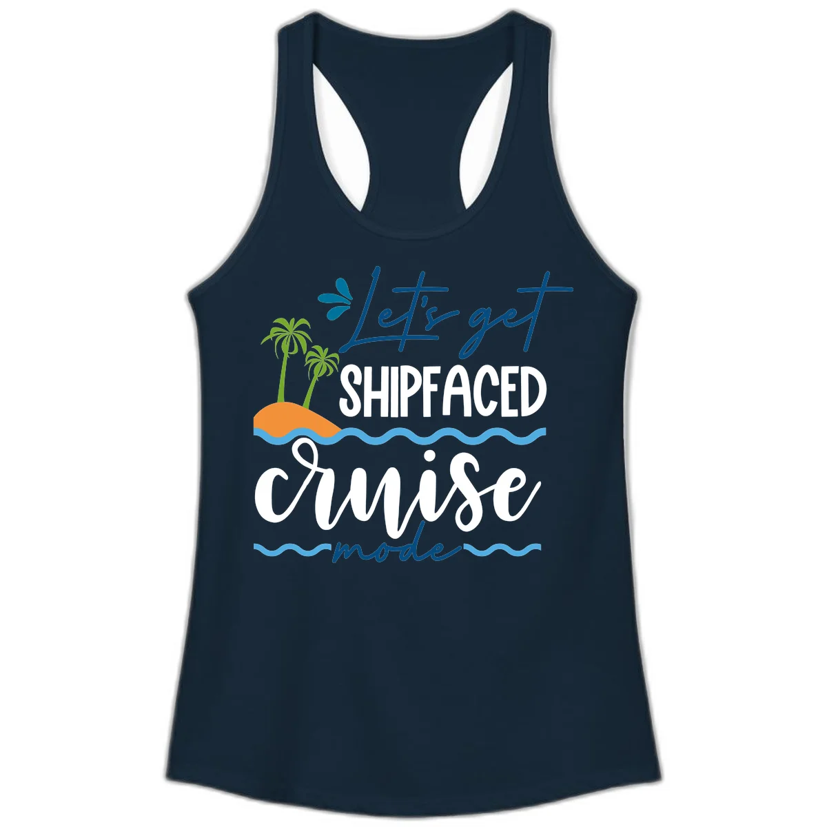 Let's Get Shipfaced Cruise Mode Ladies Tank in Solid Midnight Navy