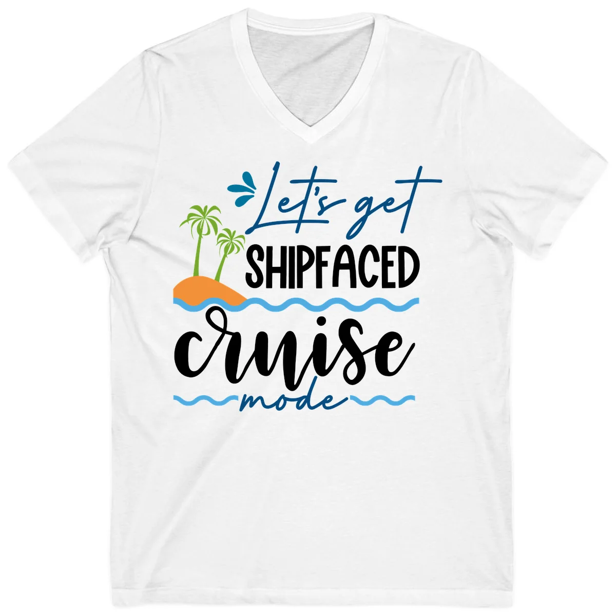 Let's Get Shipfaced Cruise Mode V-Neck in White
