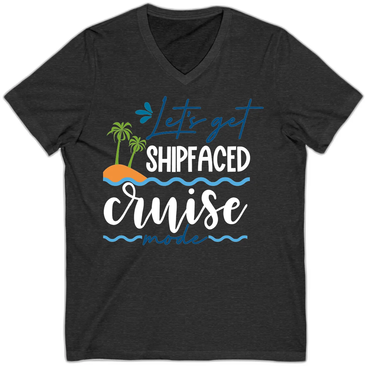 Let's Get Shipfaced Cruise Mode V-Neck in Dark Grey Heather