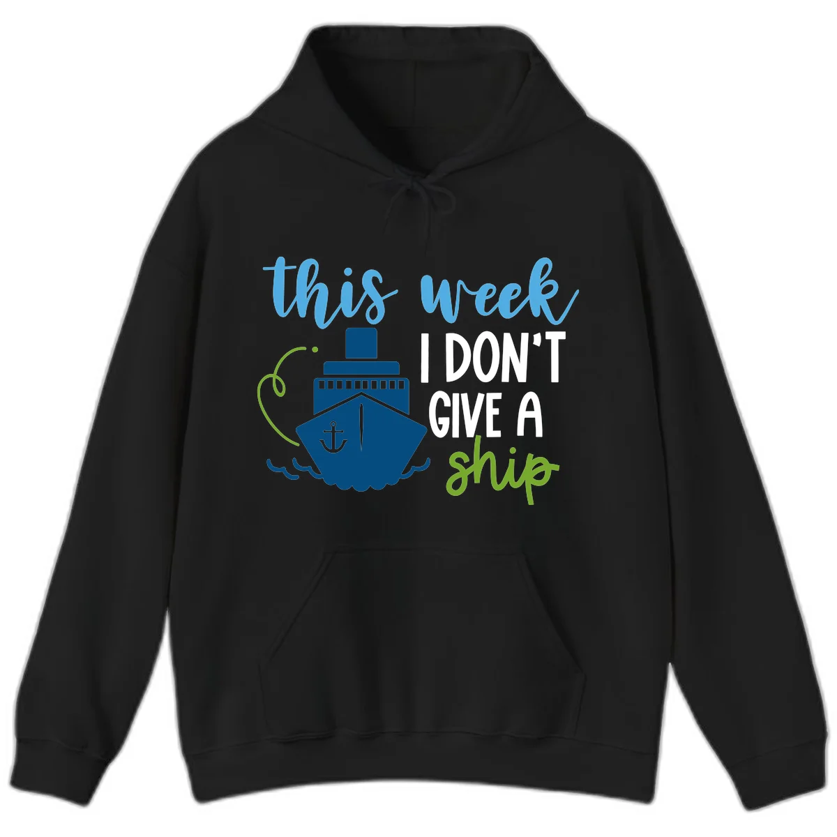 This Week I Don't Give A Ship Hoodie in Black