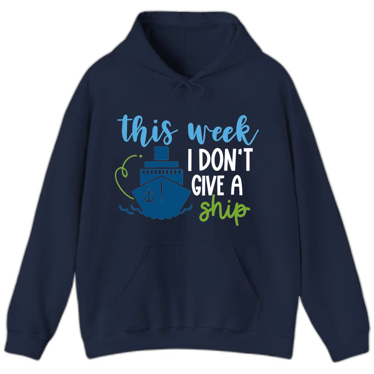 This Week I Don't Give A Ship Hoodie in Navy