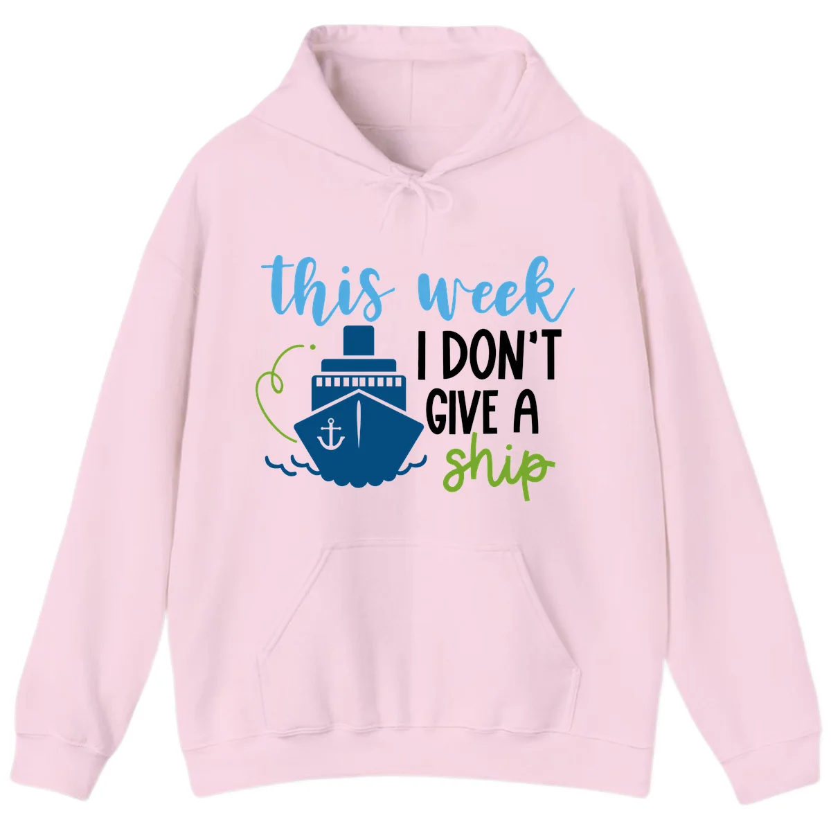 This Week I Don't Give A Ship Hoodie in Light Pink