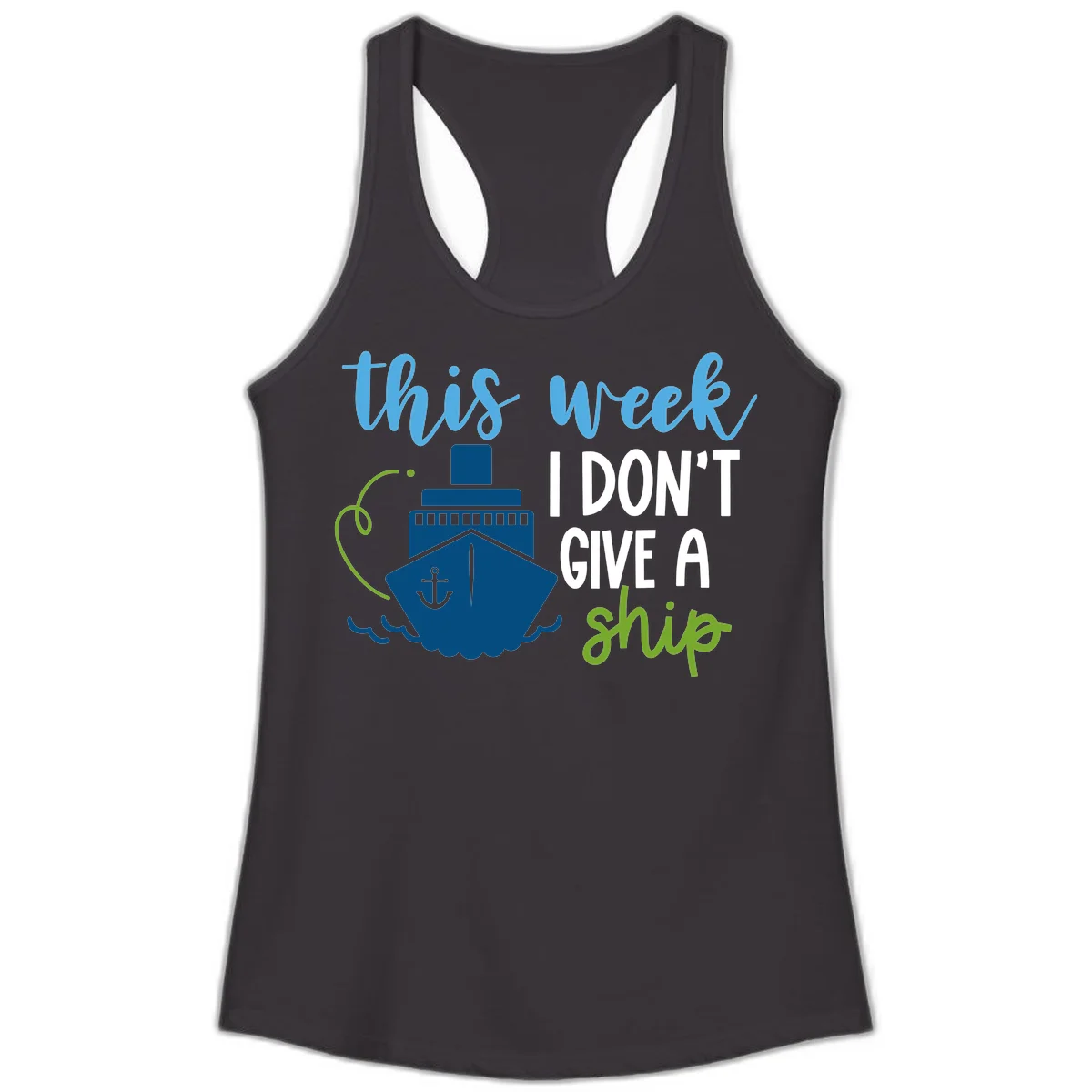This Week I Don't Give A Ship Ladies Tank in Black