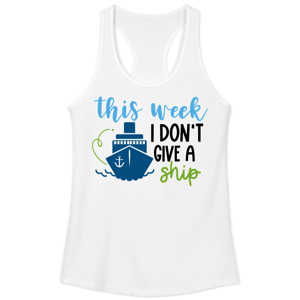 This Week I Don't Give A Ship Ladies Tank in White
