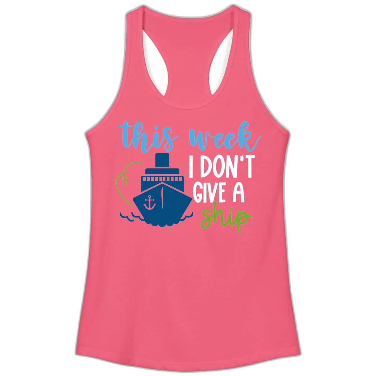 This Week I Don't Give A Ship Ladies Tank in Hot Pink