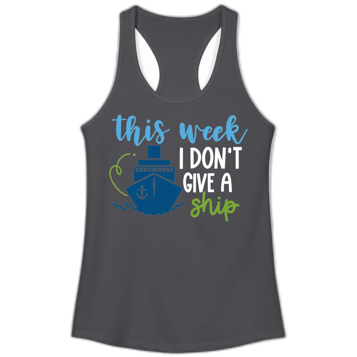 This Week I Don't Give A Ship Ladies Tank in Solid Dark Gray
