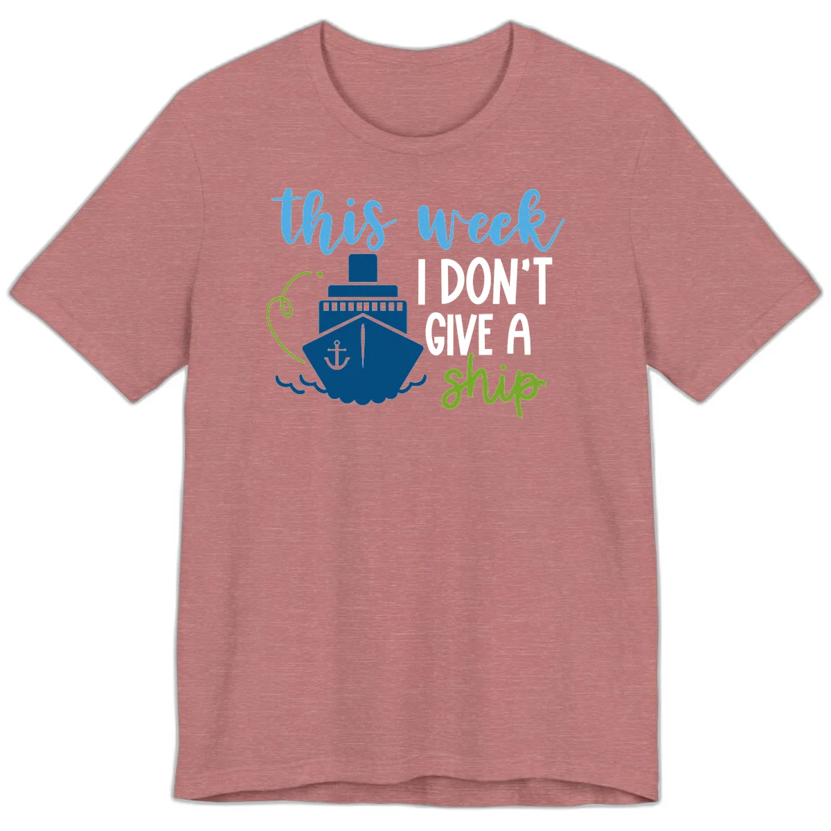 This Week I Don't Give A Ship Premium T-Shirt in Heather Mauve